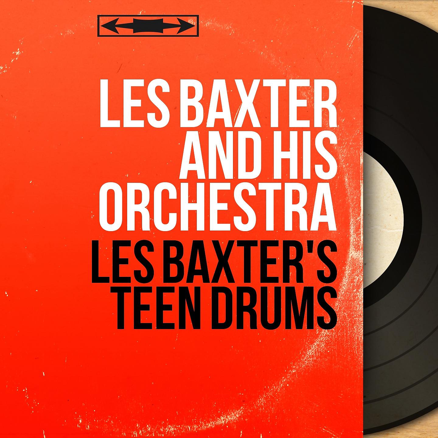 Постер альбома Les Baxter's Teen Drums