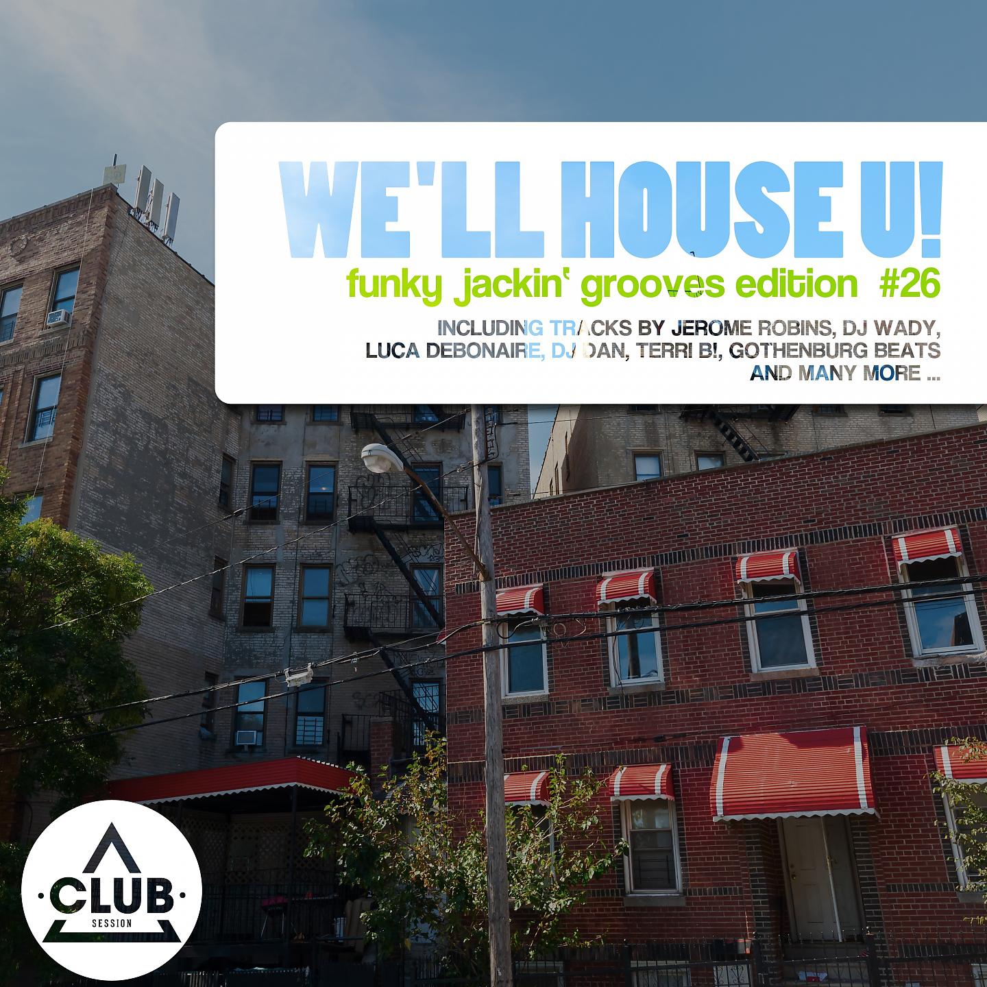 Постер альбома We'll House U! - Funky Jackin' Grooves Edition, Vol. 26