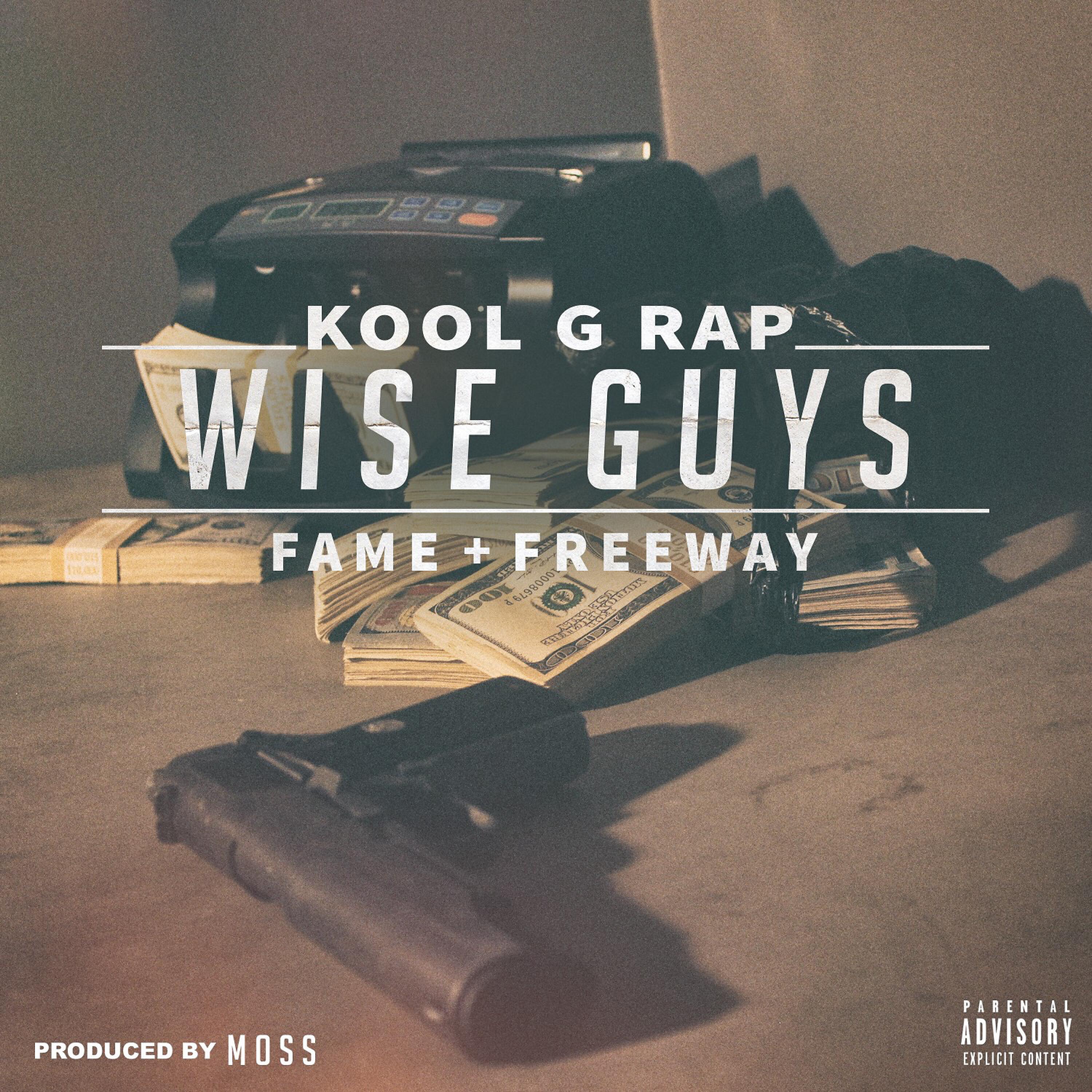 Kool G Rap - Wise Guys (feat. Lil Fame & Freeway)