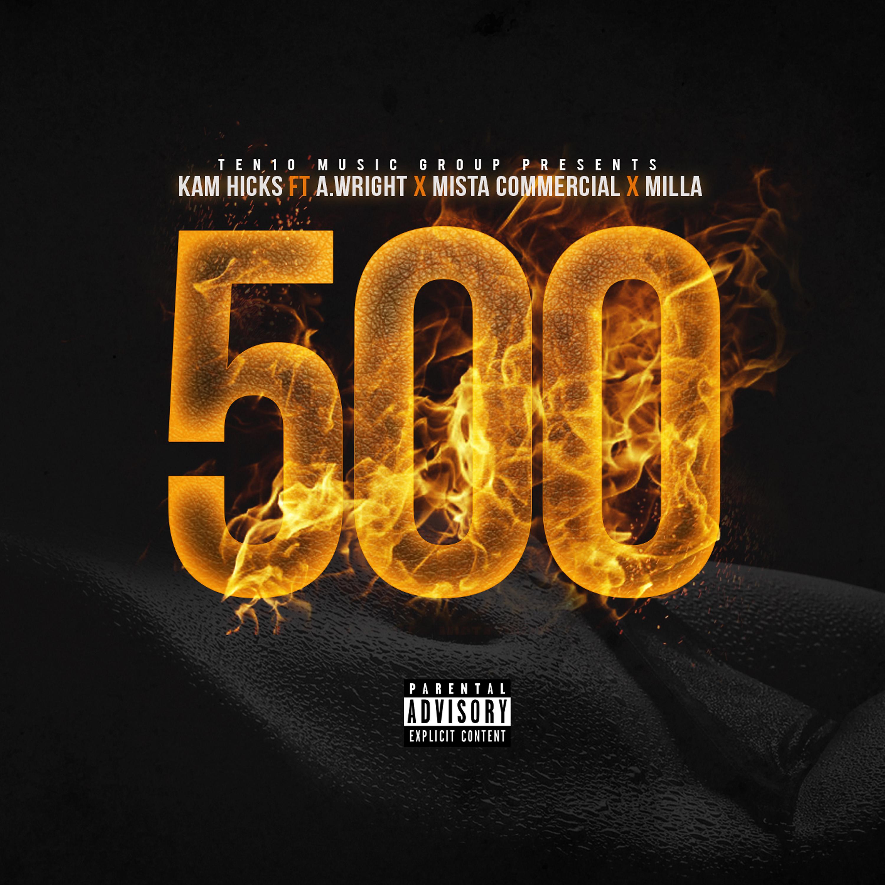 Постер альбома 500 (feat. A. Wright, Mista Commercial & Milla)
