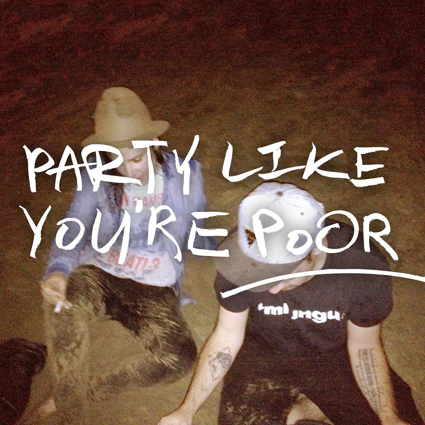 Постер альбома Party Like You're Poor