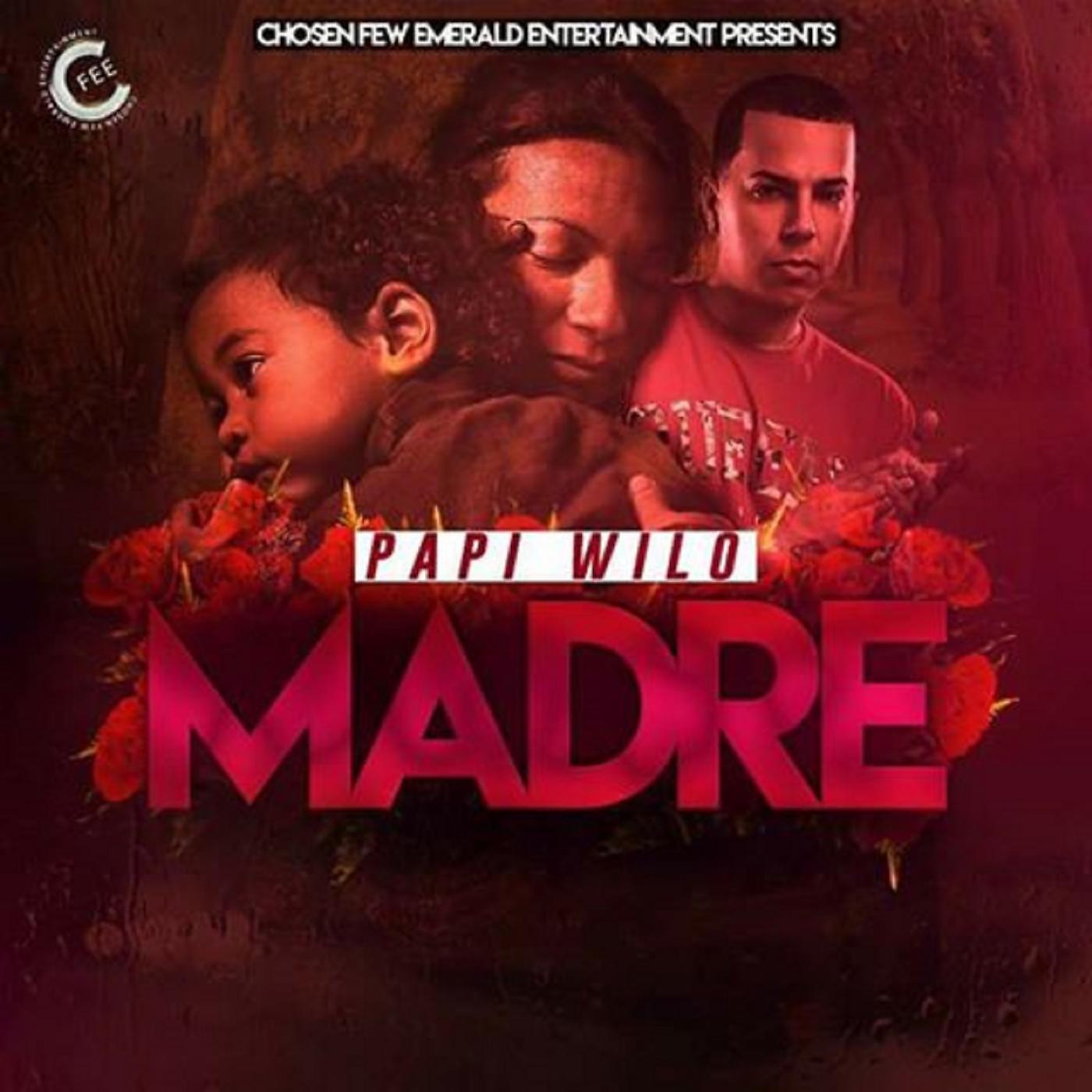 Papi Wilo - Madre