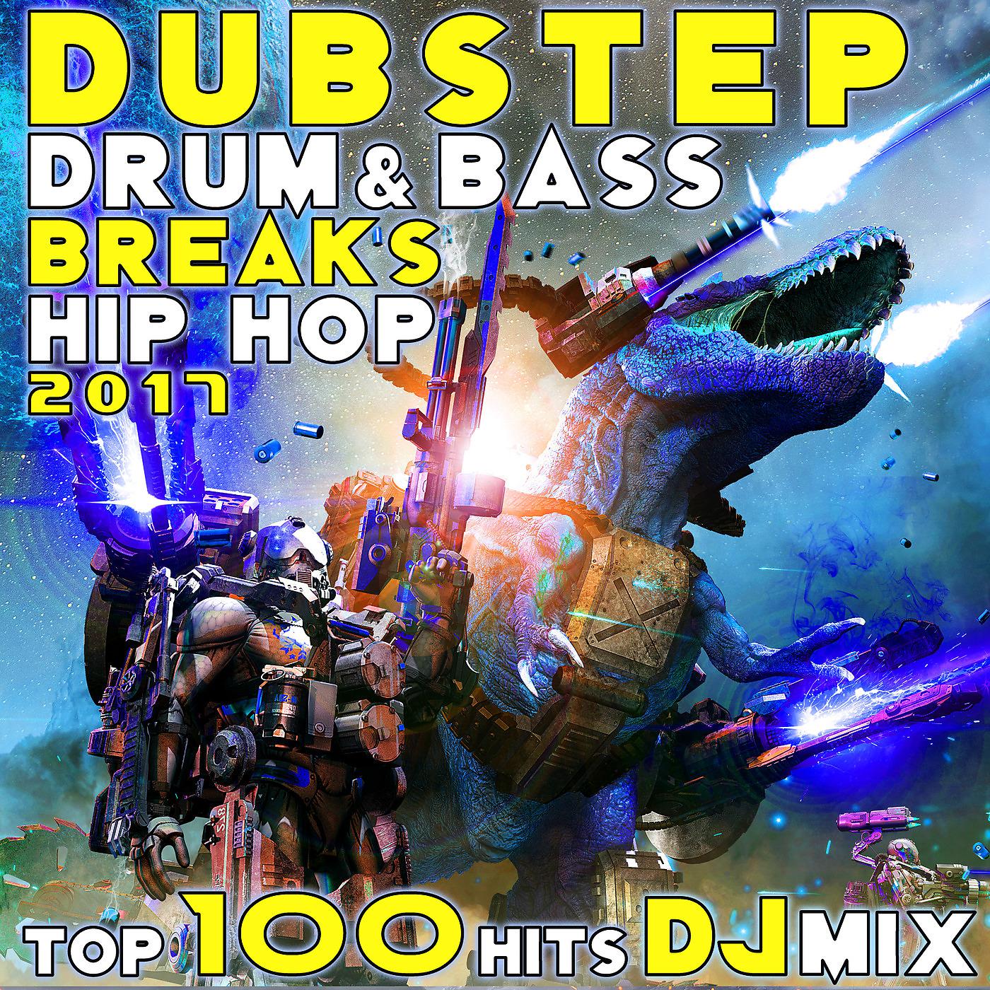 Постер альбома Dubstep Drum & Bass Breaks Hip Hop 2017 Top 100 Hits DJ Mix