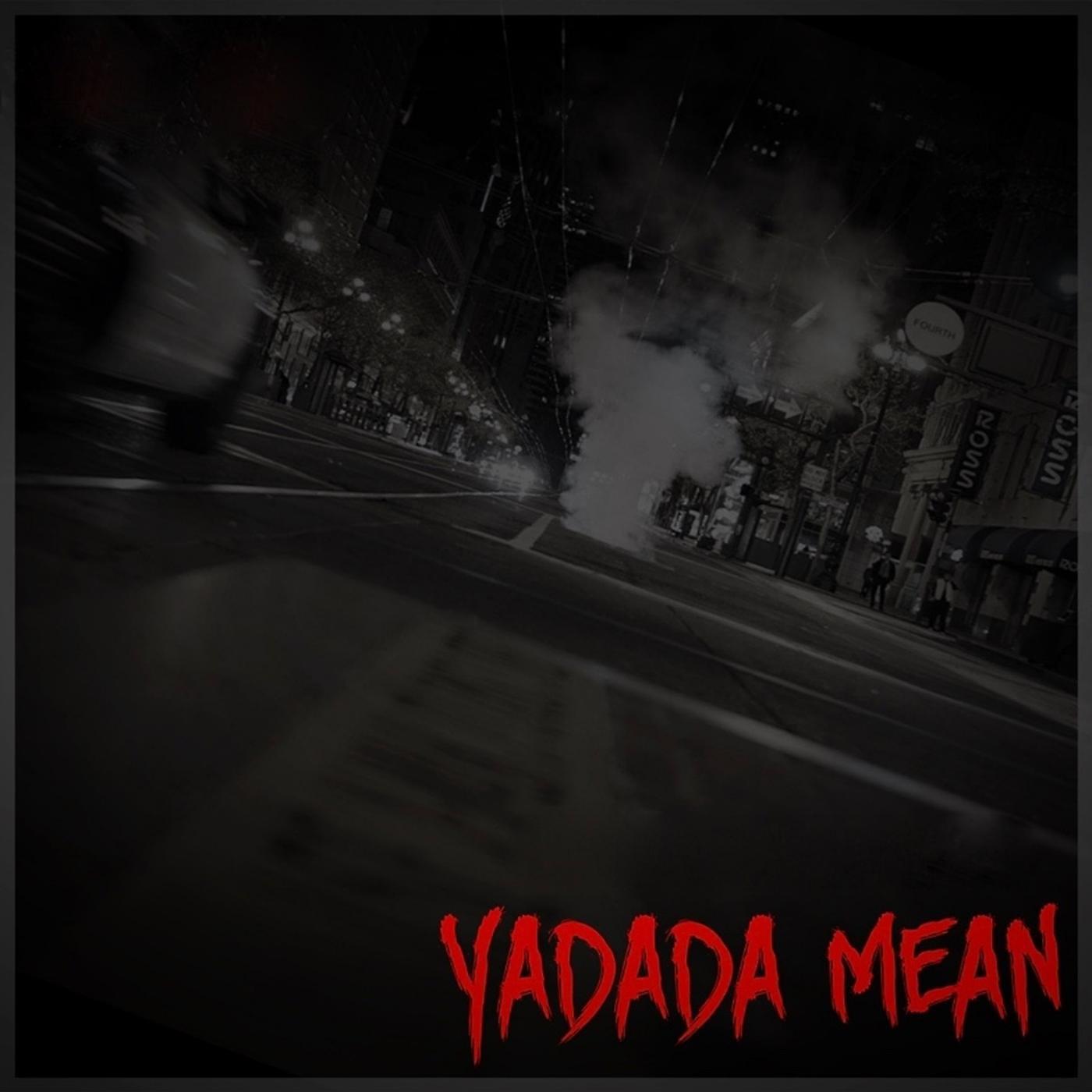 Постер альбома Yadada Mean