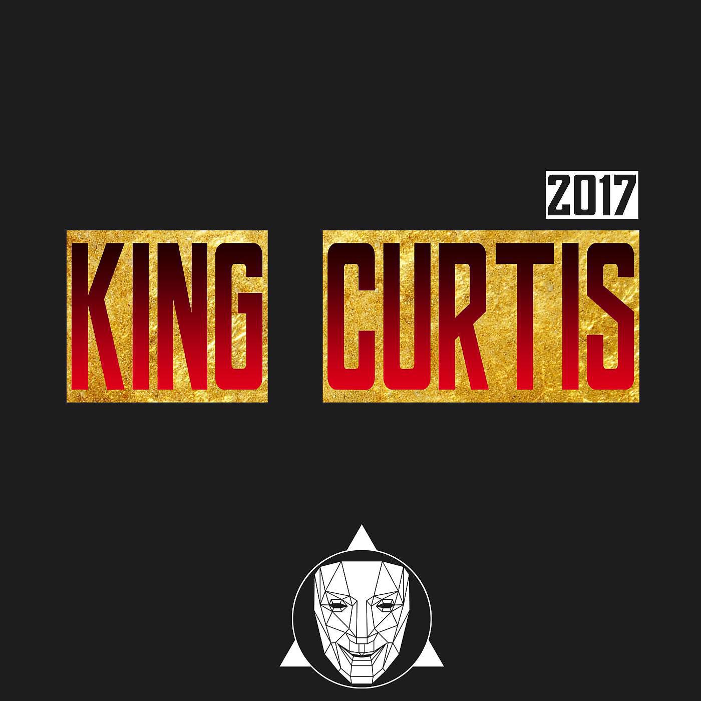 Постер альбома King Curtis 2017 (feat. Treyy G)
