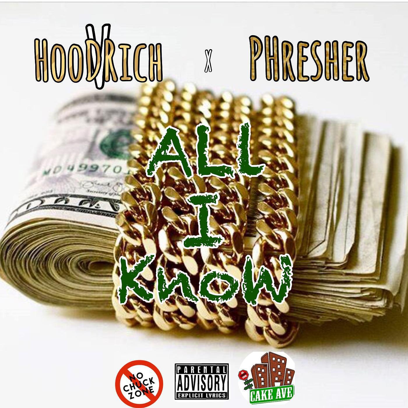 Hoodrich V - All I Know (feat. Phresher)
