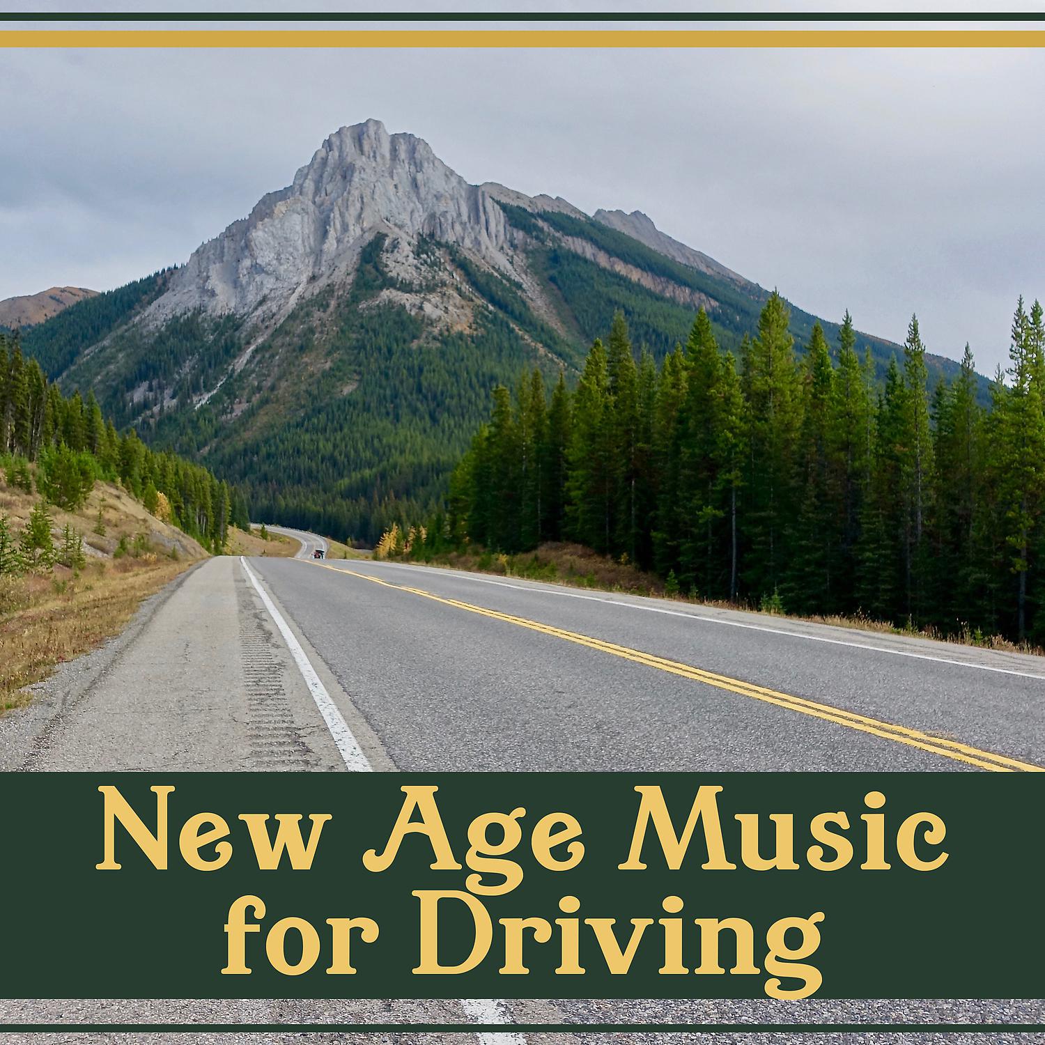 Постер альбома New Age Music for Driving: Calm Sounds, Road Trips Songs, Driving Tunes, Free Mind, Best Playlist for Travel, Liquid Thoughts, Relax