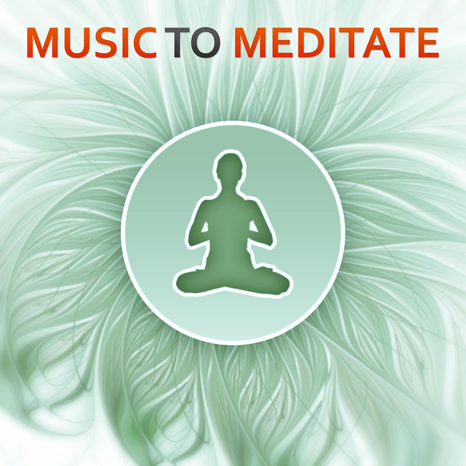 Постер альбома Music to Meditate – Soft & Soothing Music for Meditation, Spirit Calmness, Nature Sounds