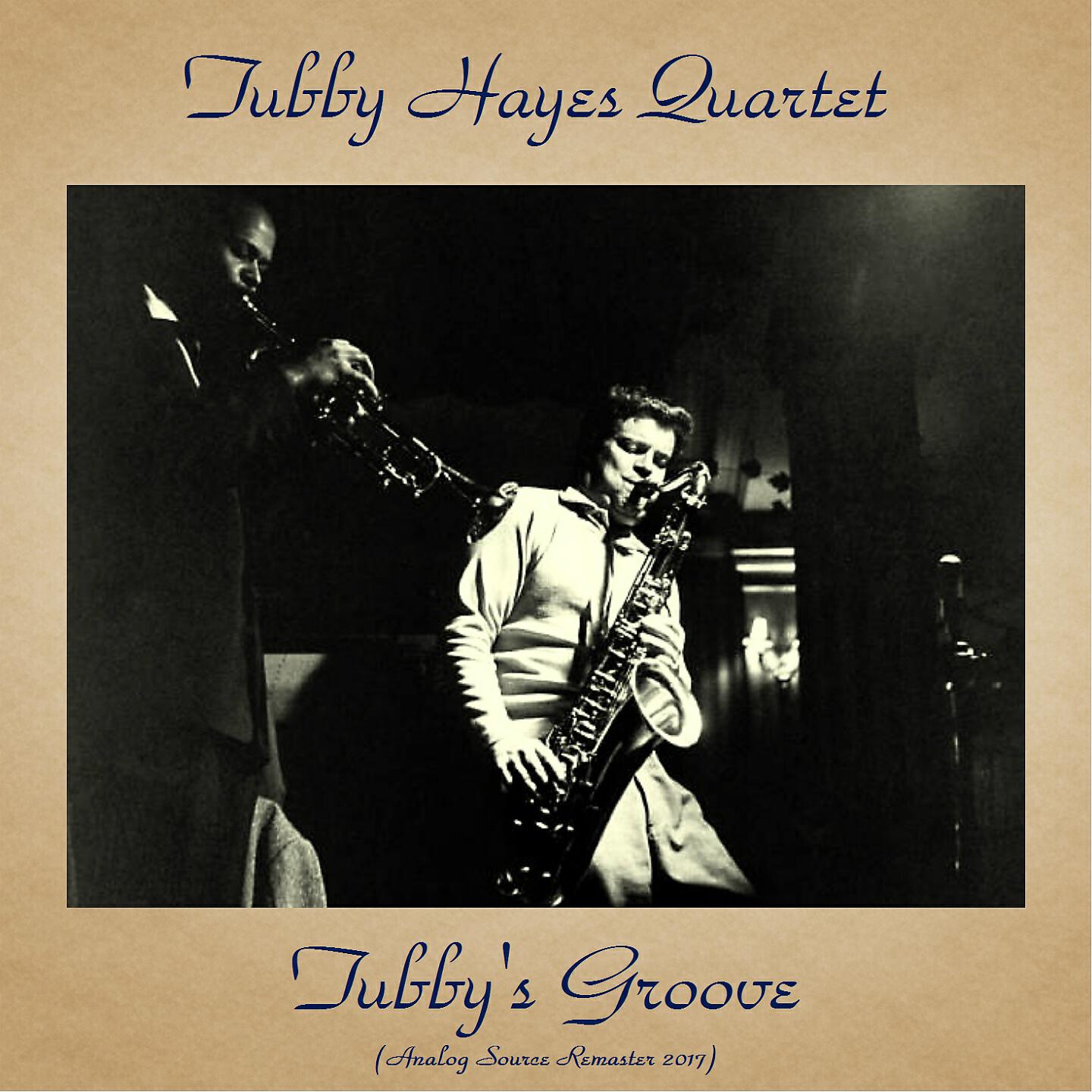 Tubby Hayes Quartet - Tin Tin Deo (Remastered 2017)