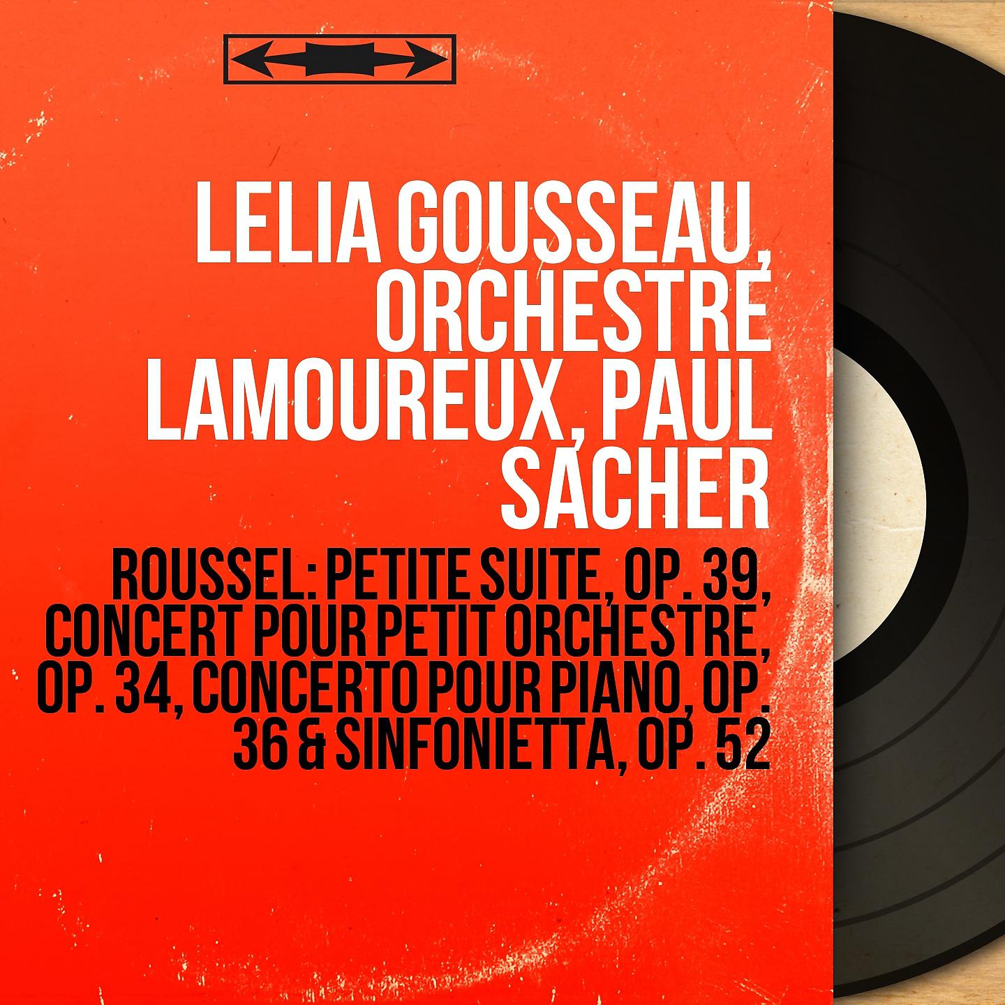 Постер альбома Roussel: Petite suite, Op. 39, Concert pour petit orchestre, Op. 34, Concerto pour piano, Op. 36 & Sinfonietta, Op. 52