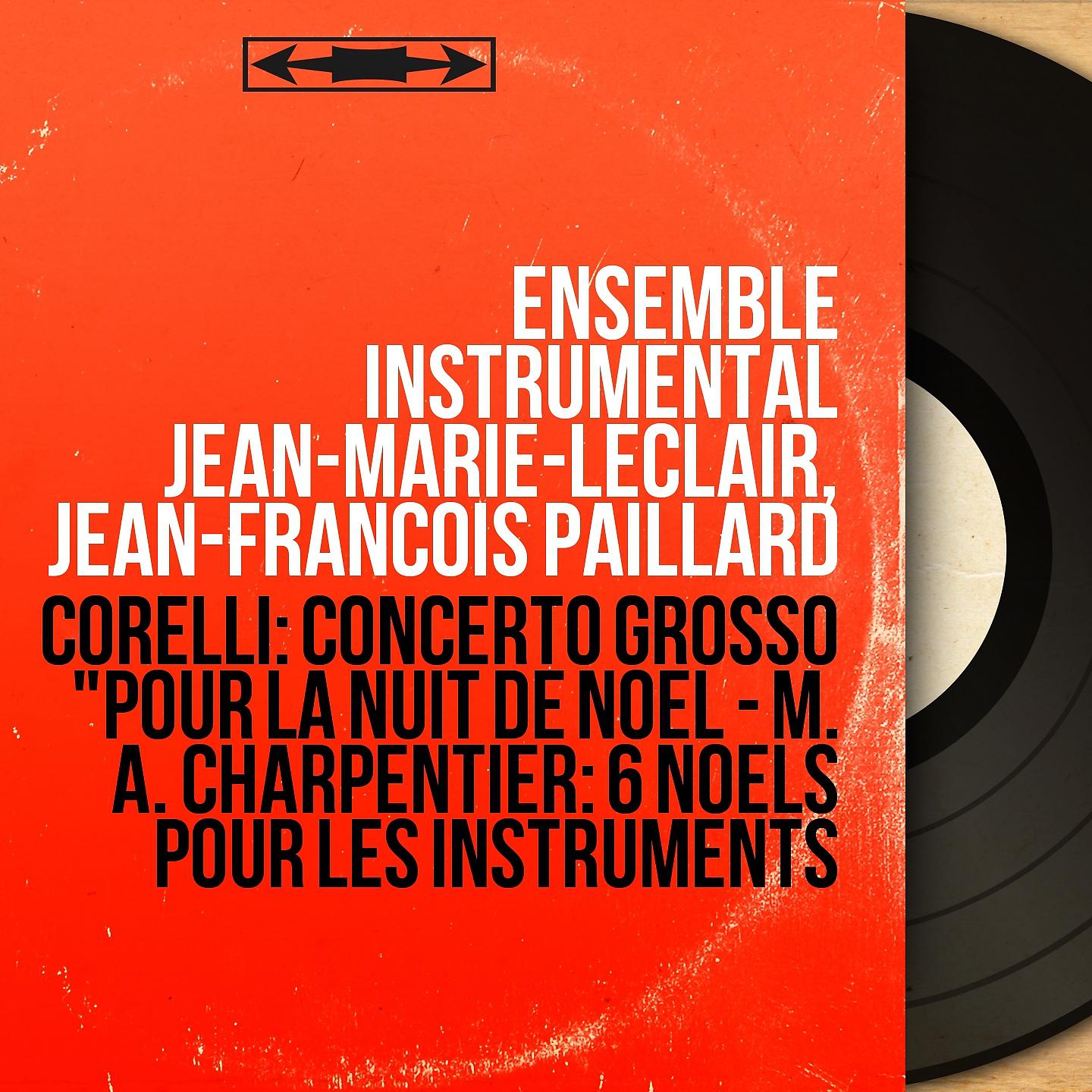 Постер альбома Corelli: Concerto grosso "Pour la nuit de Noël - M. A. Charpentier: 6 Noëls pour les instruments