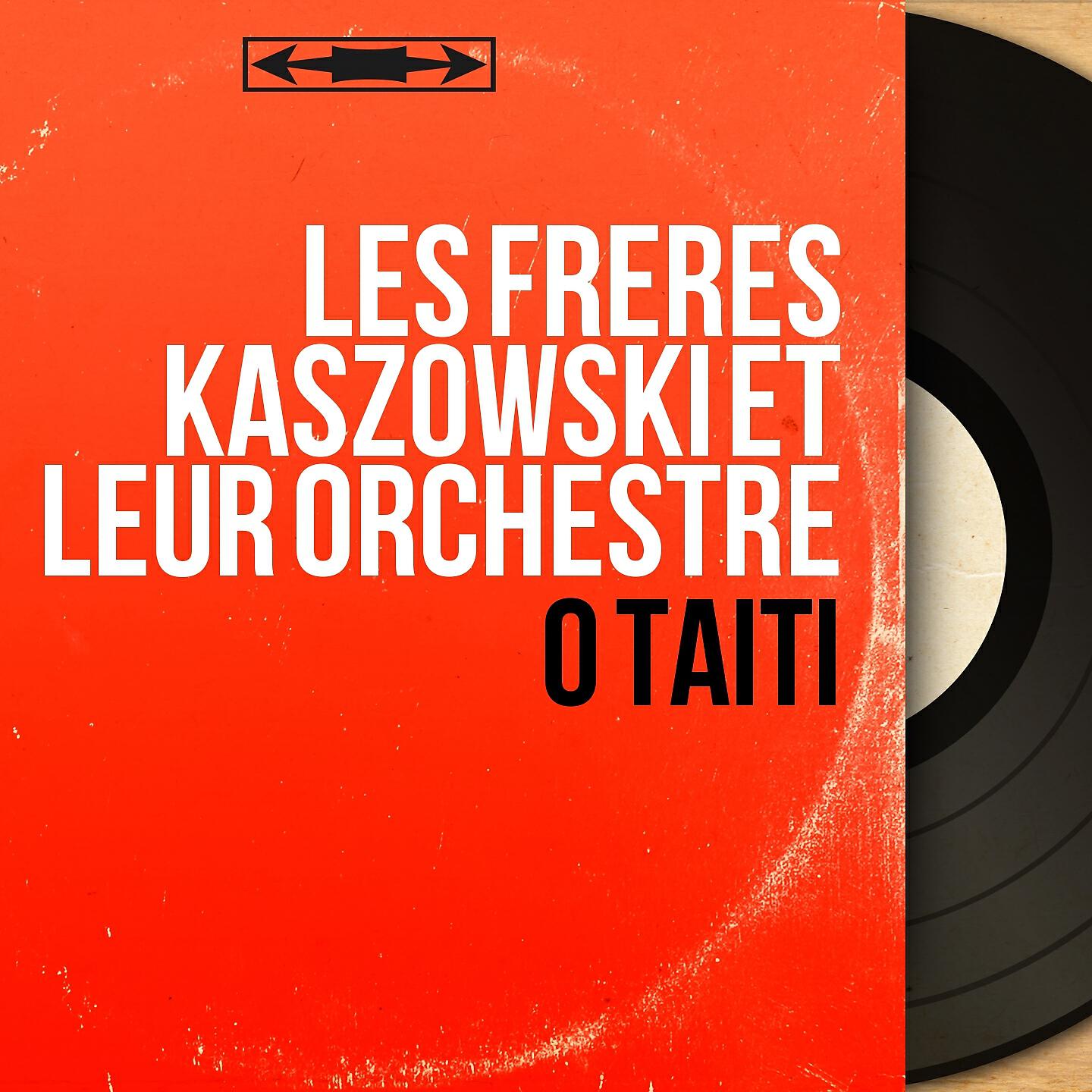 Les frères Kaszowski et leur orchestre - O Taiti
