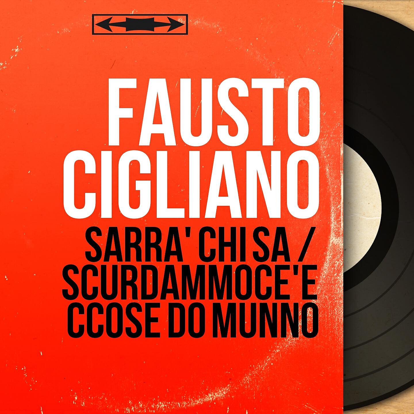 Fausto Cigliano - Scurdammoce'e ccose do munno