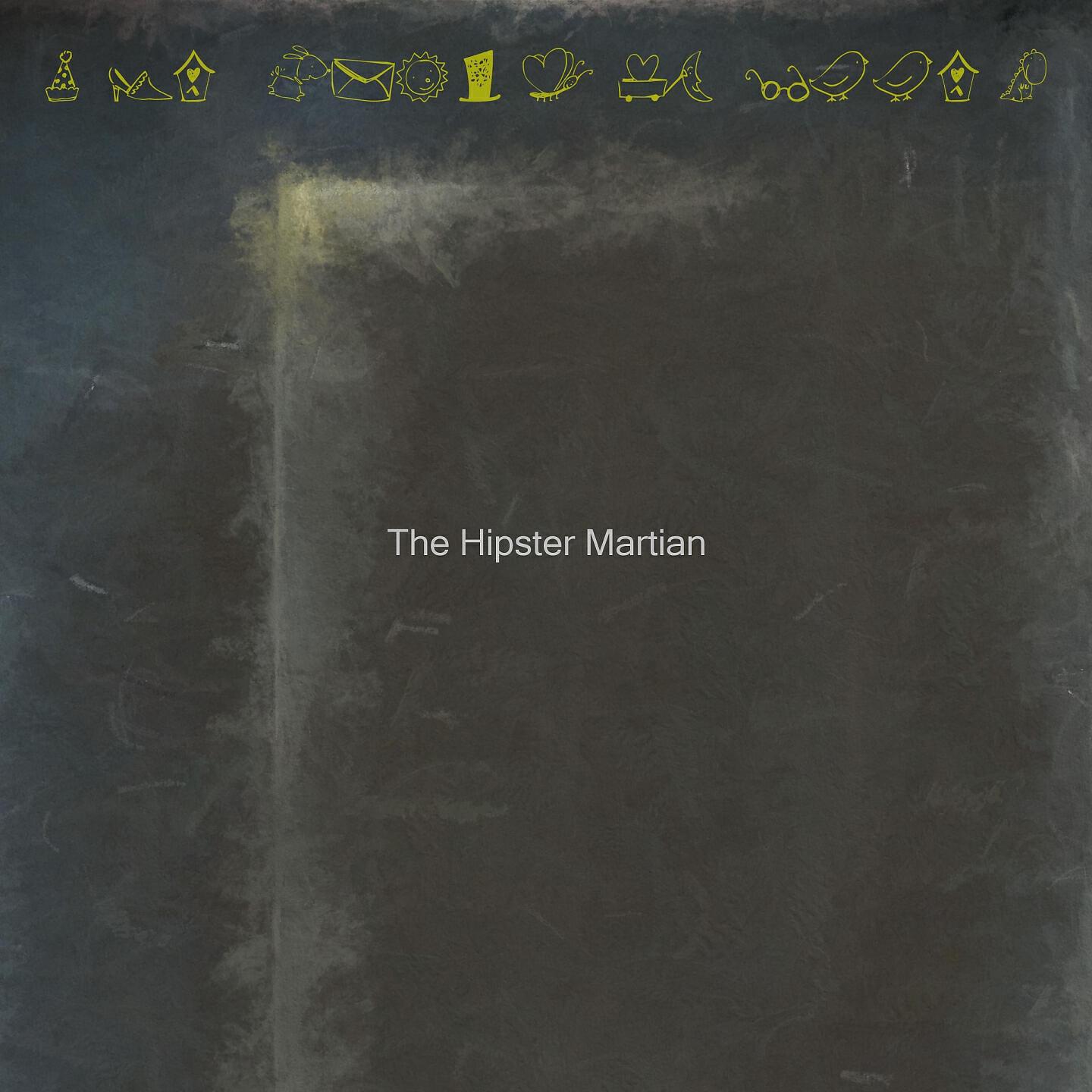 The Hipster Martian - The Curse Of The Working Class