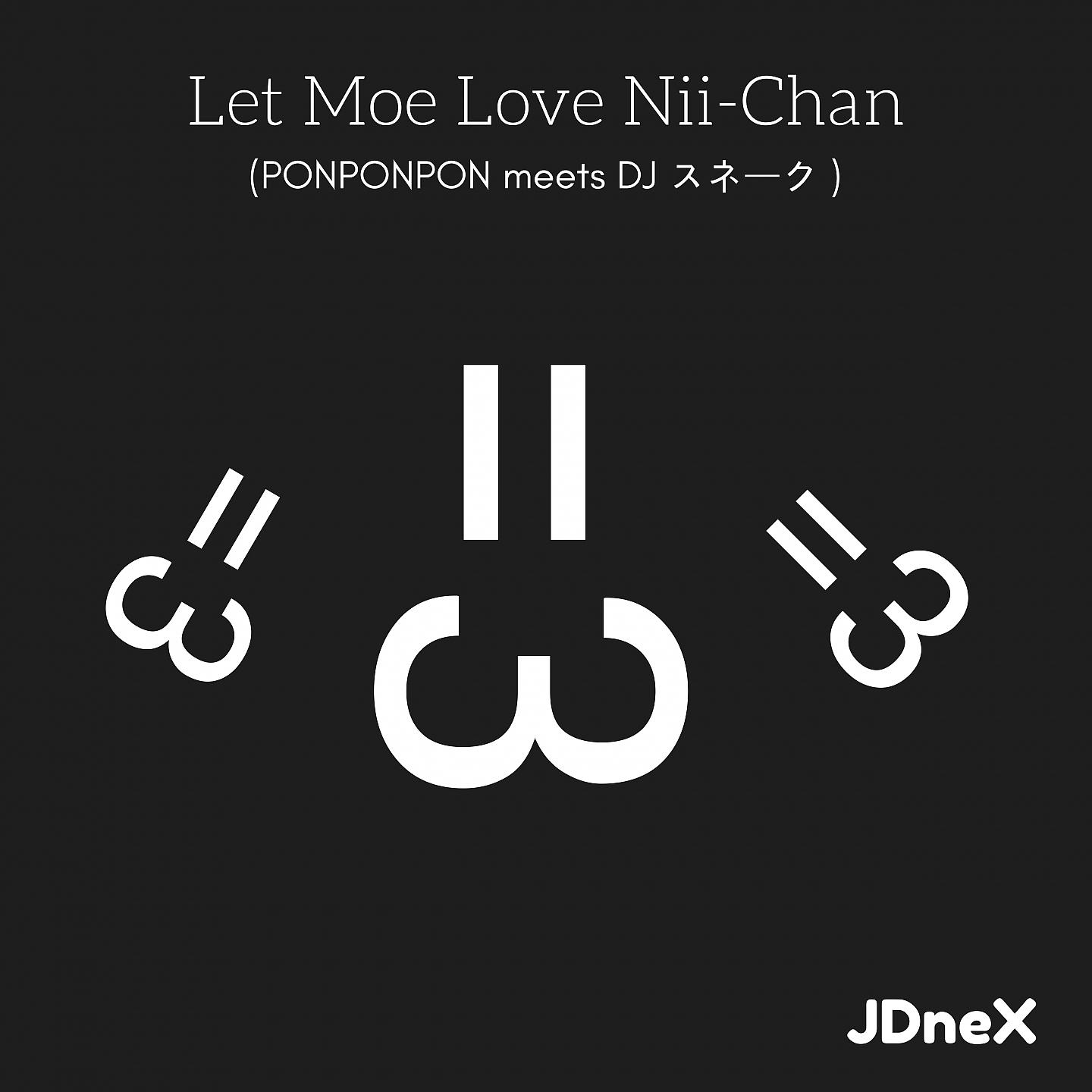 Постер альбома Let Moe Love Nii-Chan