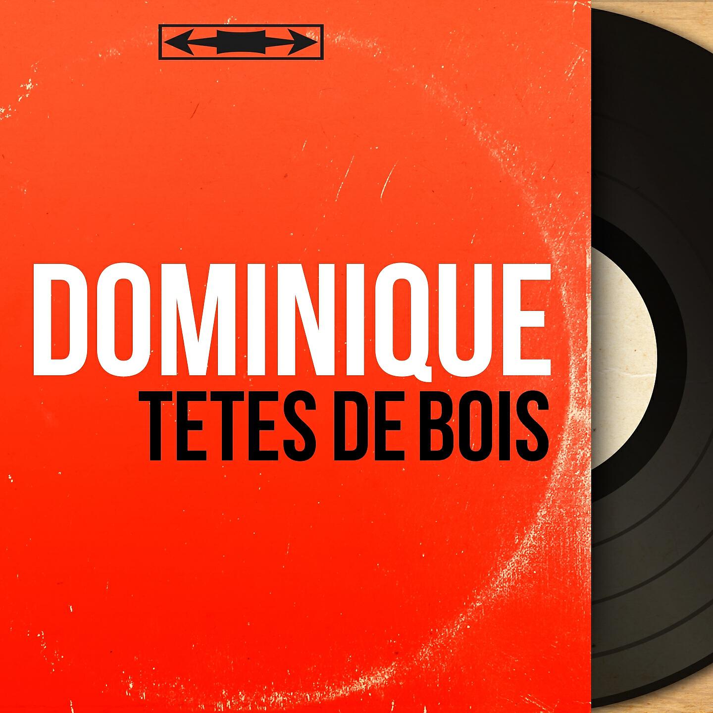 Dominique - Têtes de bois