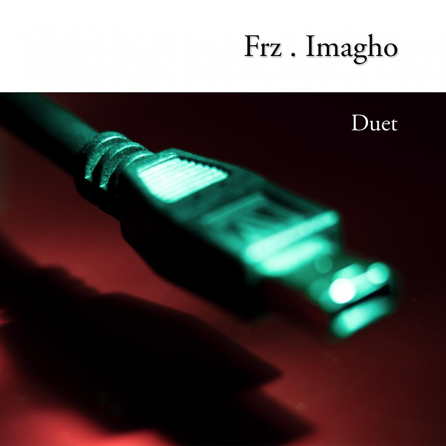 Frz.Imagho - Duet, Pt. 1