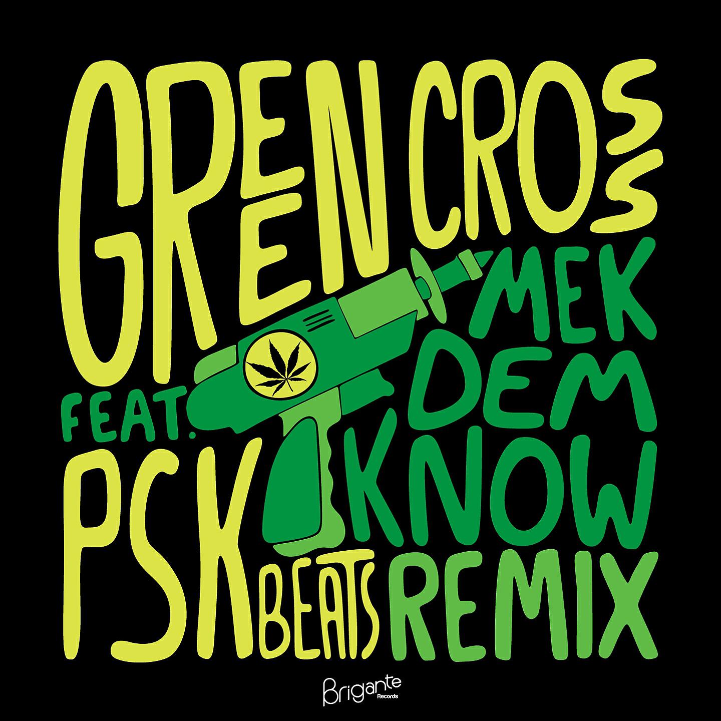 Green Cross - Make Dem Know (Remix)
