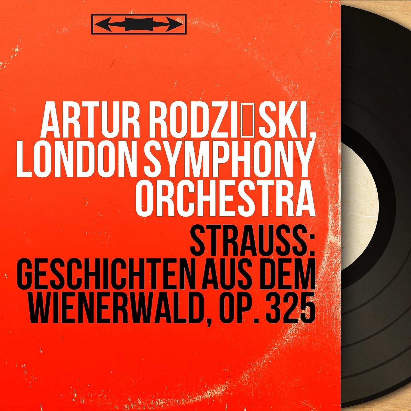 Artur Rodzinski - Geschichten aus dem Wienerwald, Op. 325: Pt. 1