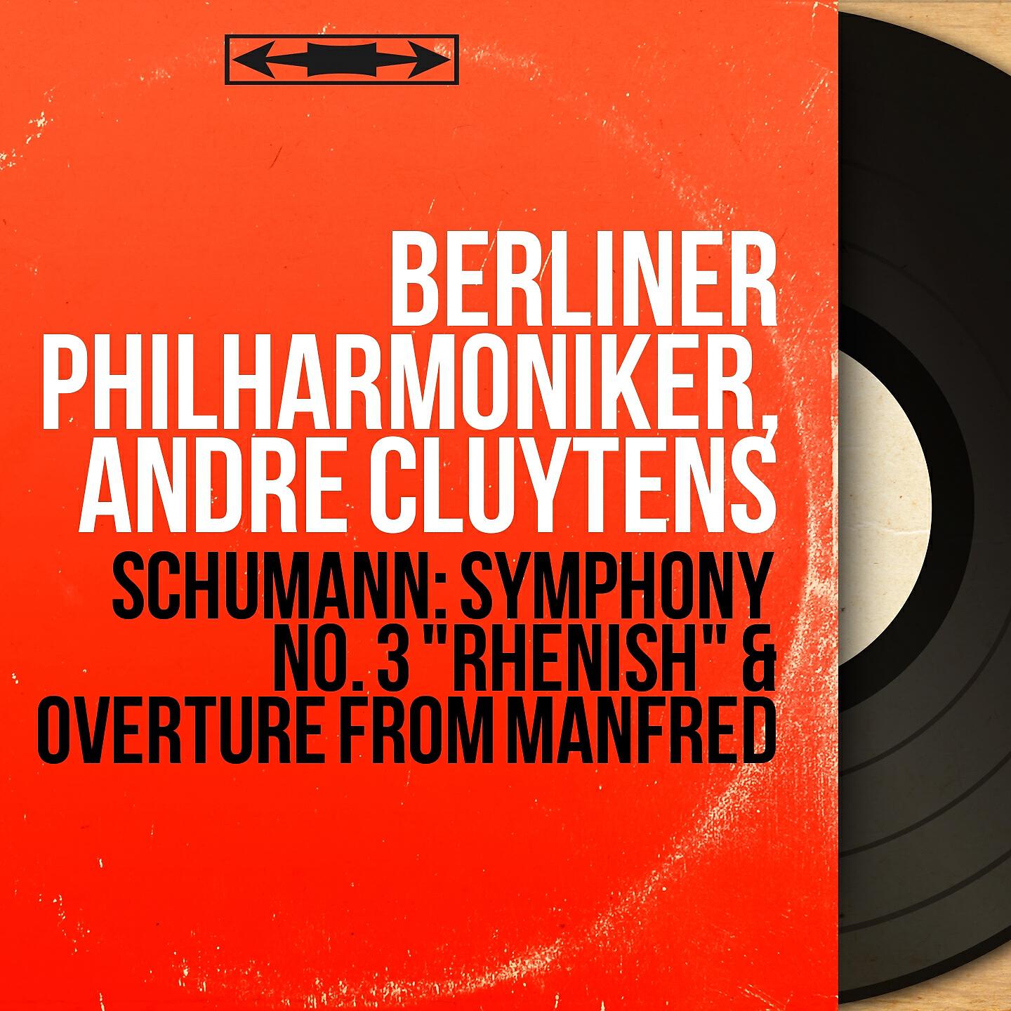 Berliner Philharmoniker - Symphony No. 3 in E-Flat Major, Op. 97 