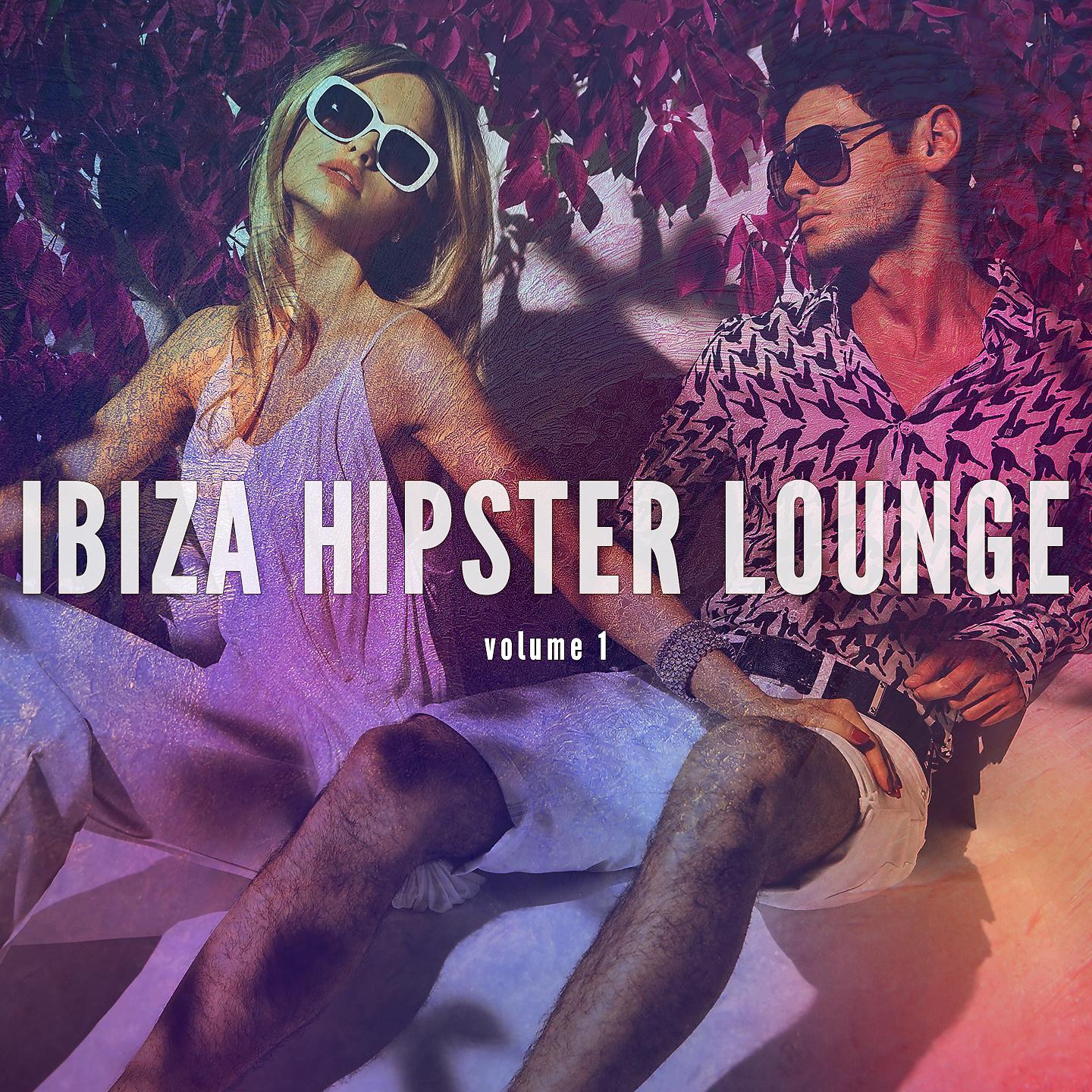 Постер альбома Ibiza Hipster Lounge, Vol. 1