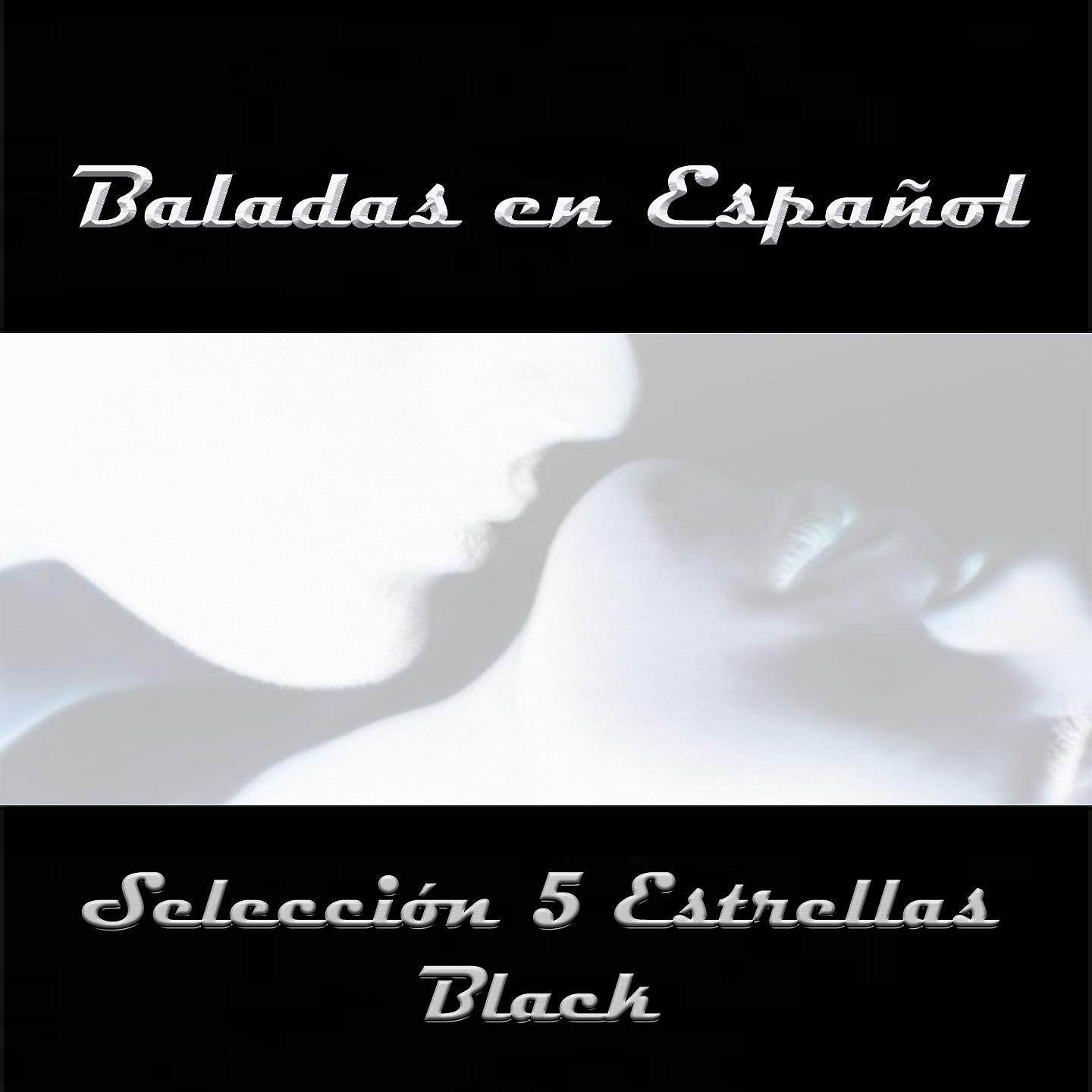 Постер альбома Baladas en Español, Selección 5 Estrellas Black