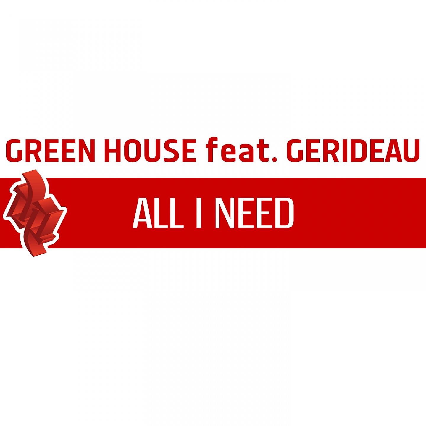 Green House - All I Need (Clubbin' Circle Mix)