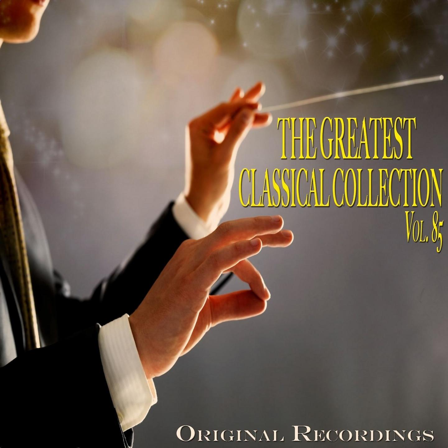 Постер альбома The Greatest Classical Collection Vol. 85