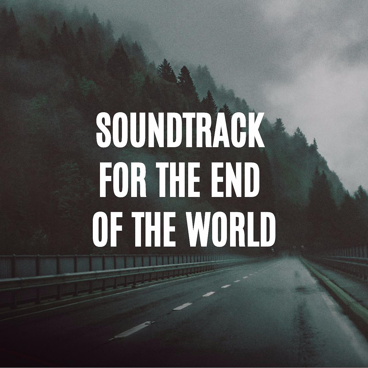 Постер альбома Soundtrack for the end of the world