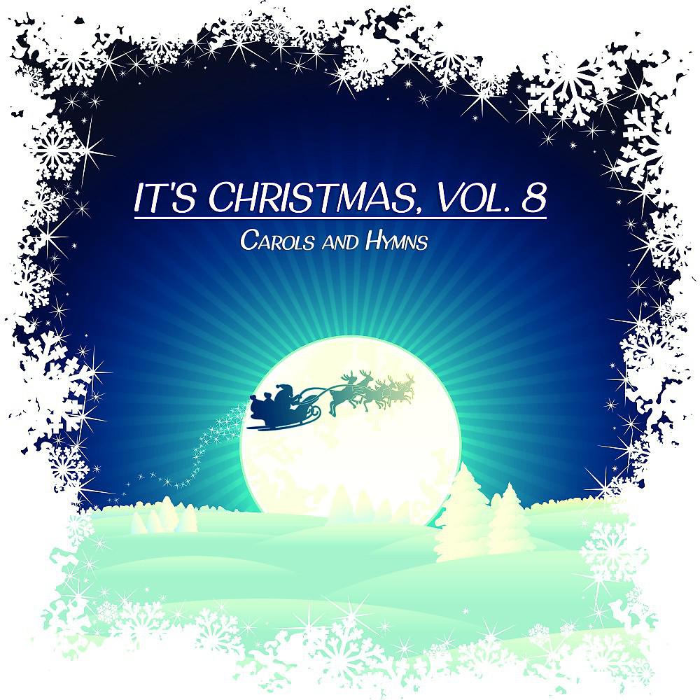 Постер альбома It's Christmas, Vol. 8 (Carols and Hymns)