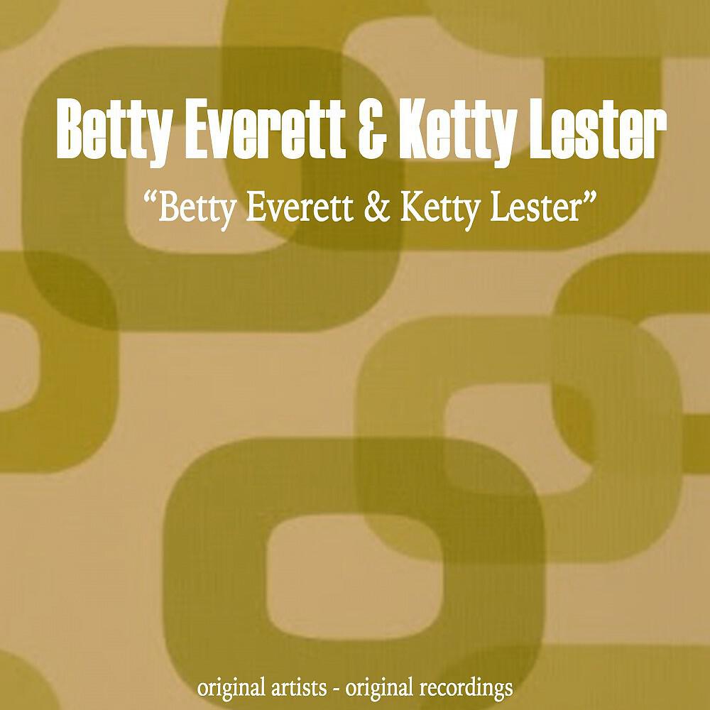 Betty Everett & Ketty Lester - I Said Good Bye to My Love (Remastered)