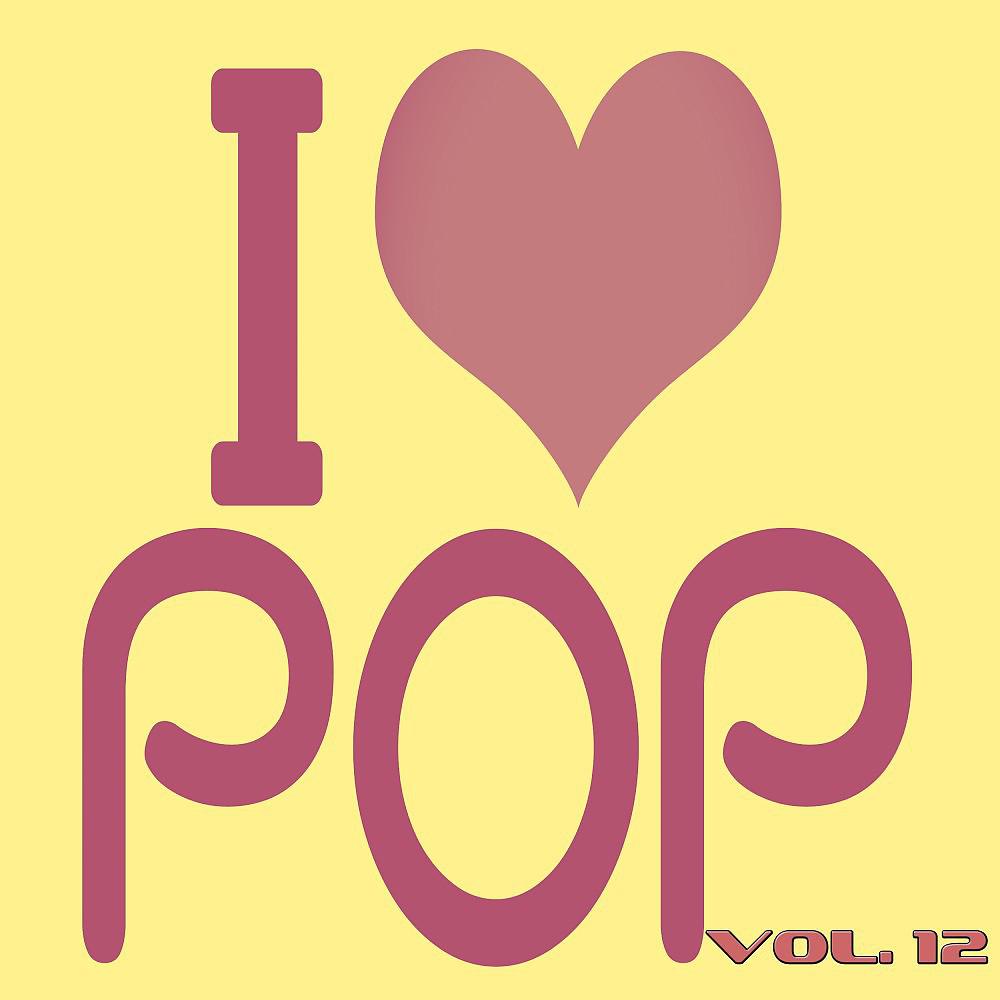 Постер альбома I Love Pop, Vol. 12 (50 Songs - Original Recordings)