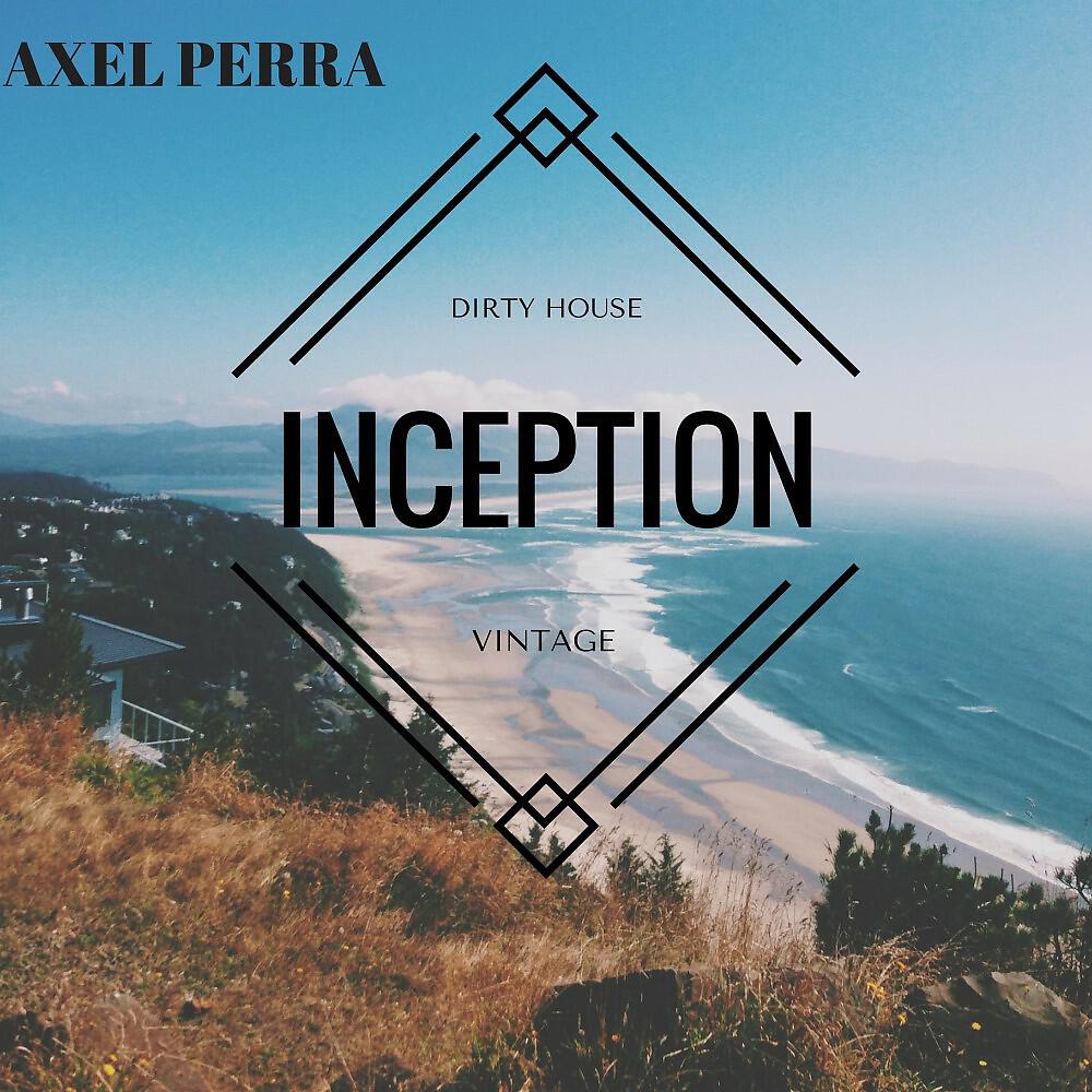 Axel Perra - Dirty House Inception (Extented)