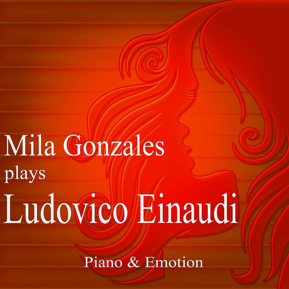 Постер альбома Mila Gonzales Plays Ludovico Einaudi