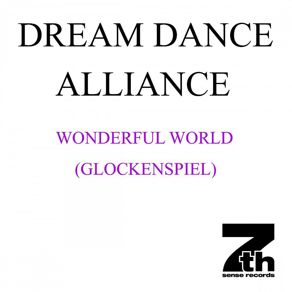 Dream Dance Alliance - Wonderful World (Glockenspiel) [Aboutblank & Klc Remix Edit]
