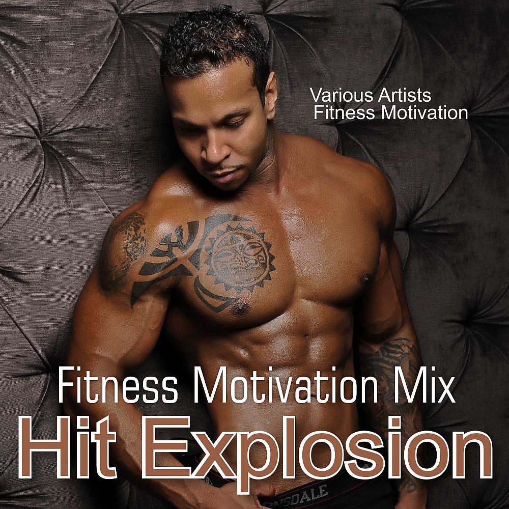Постер альбома Hit Explosion: Fitness Motivation Mix