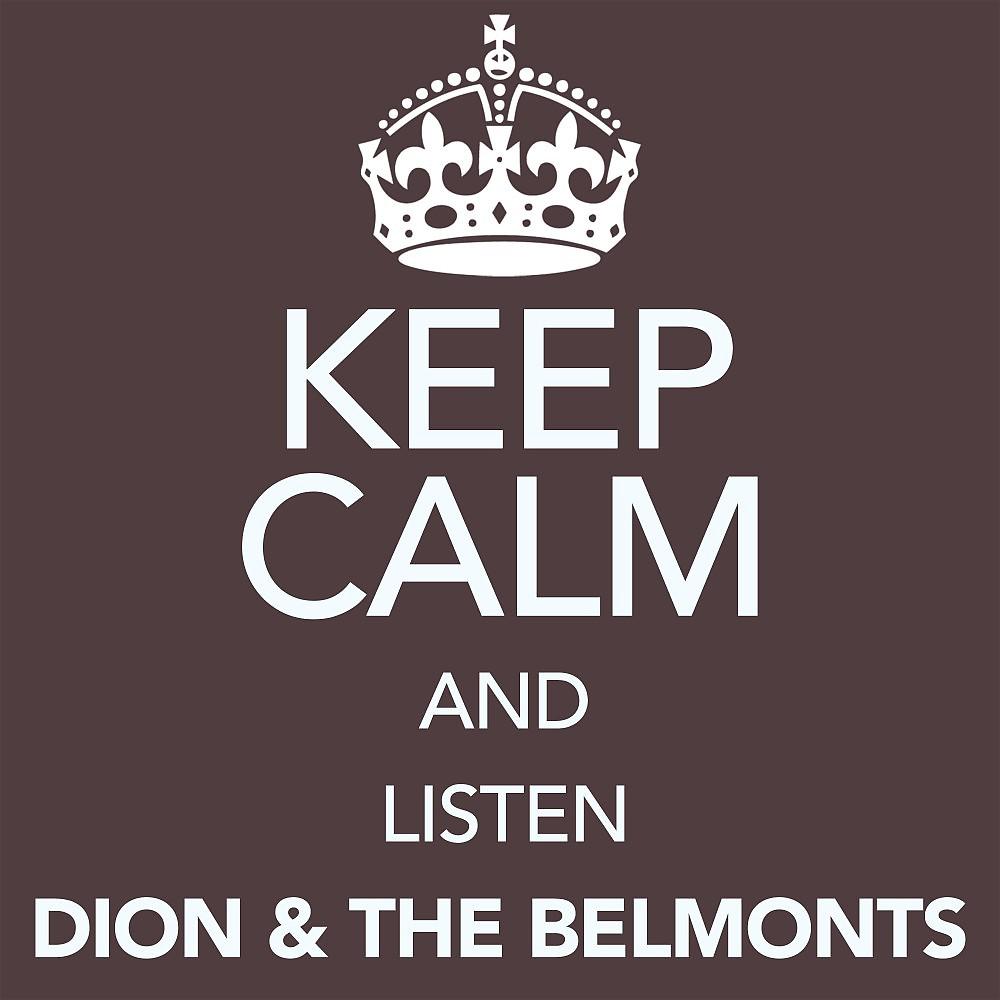 Постер альбома Keep Calm and Listen Dion & the Belmonts