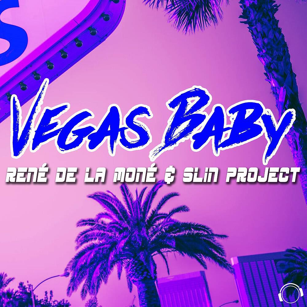 René de la Moné & Slin Project - Vegas Baby (Blaikz & Sunny Marleen Remix)