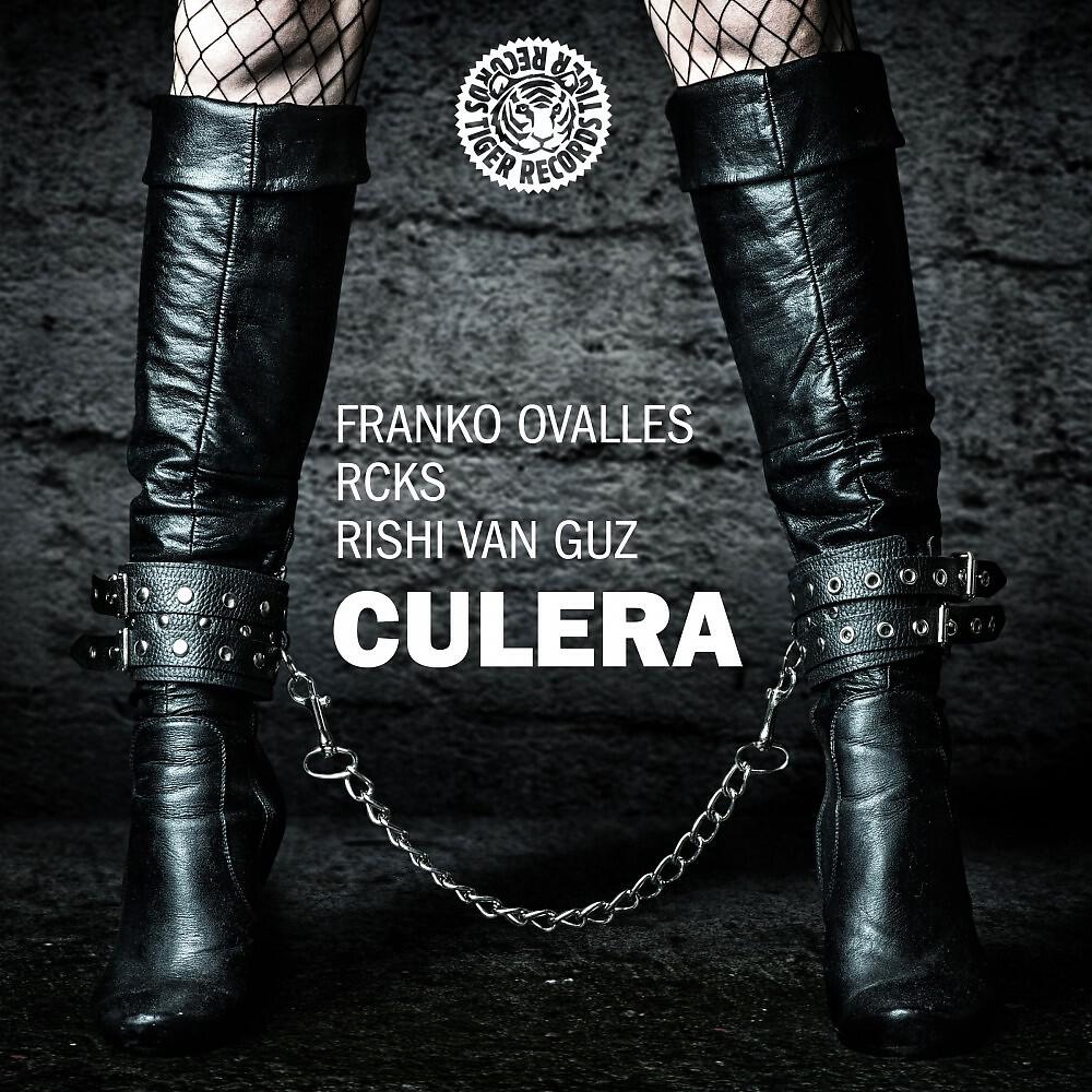 Franko Ovalles, RCKS & Rishi Van Guz - Culera (Original Mix)