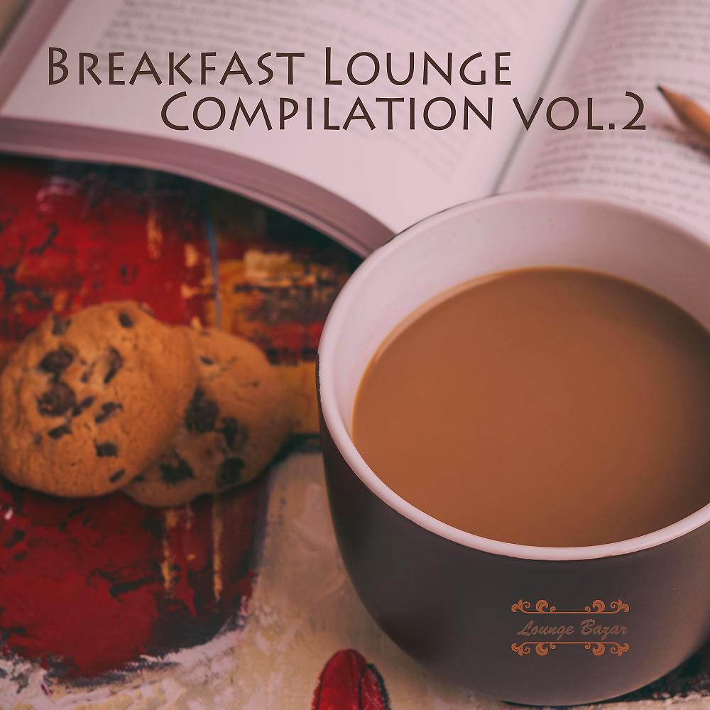 Постер альбома Breakfast Lounge Compilation, Vol. 2