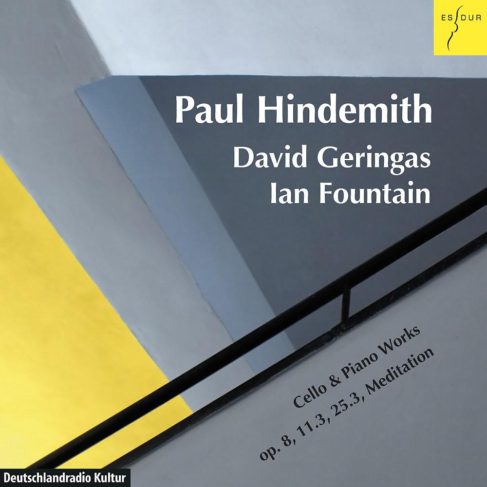 Постер альбома Hindemith: Drei Stücke, Op. 8 / Sonate, Op. 25.3 / Sonate, Op. 11.3 / Meditation aus 'Nobilissima Visione' (Werke für Cello und Klavier)