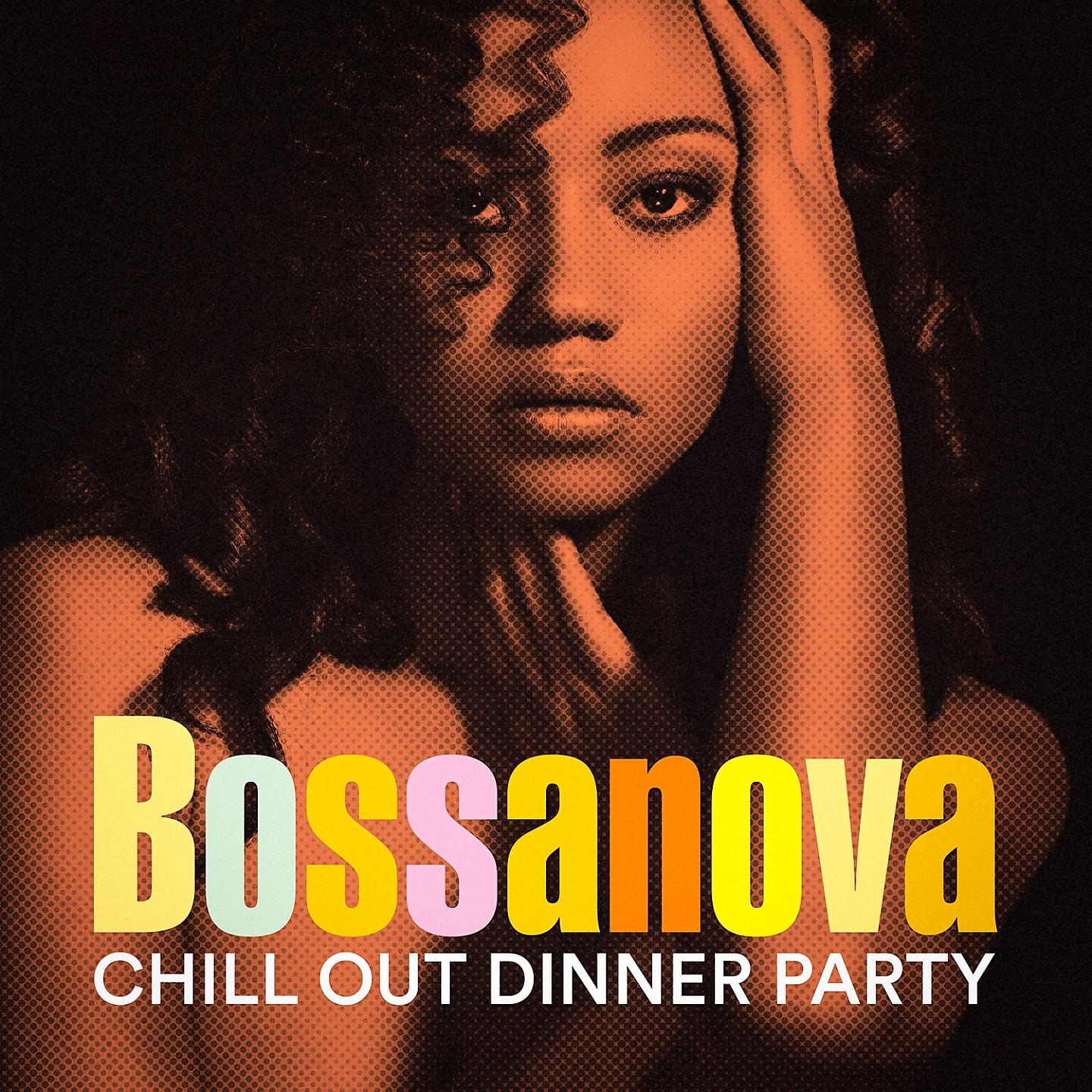 Постер альбома Bossanova Chill Out Dinner Party