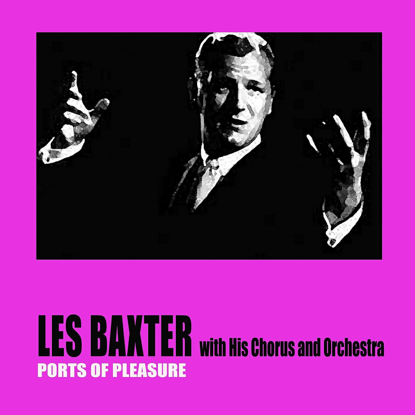 Les Baxter with His Chorus and Orchestra - The Gates of Annam