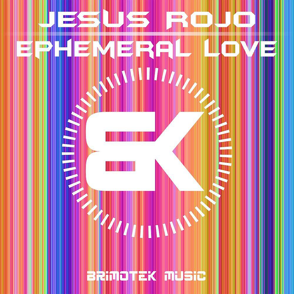 Jesus Rojo - Ephemeral Love