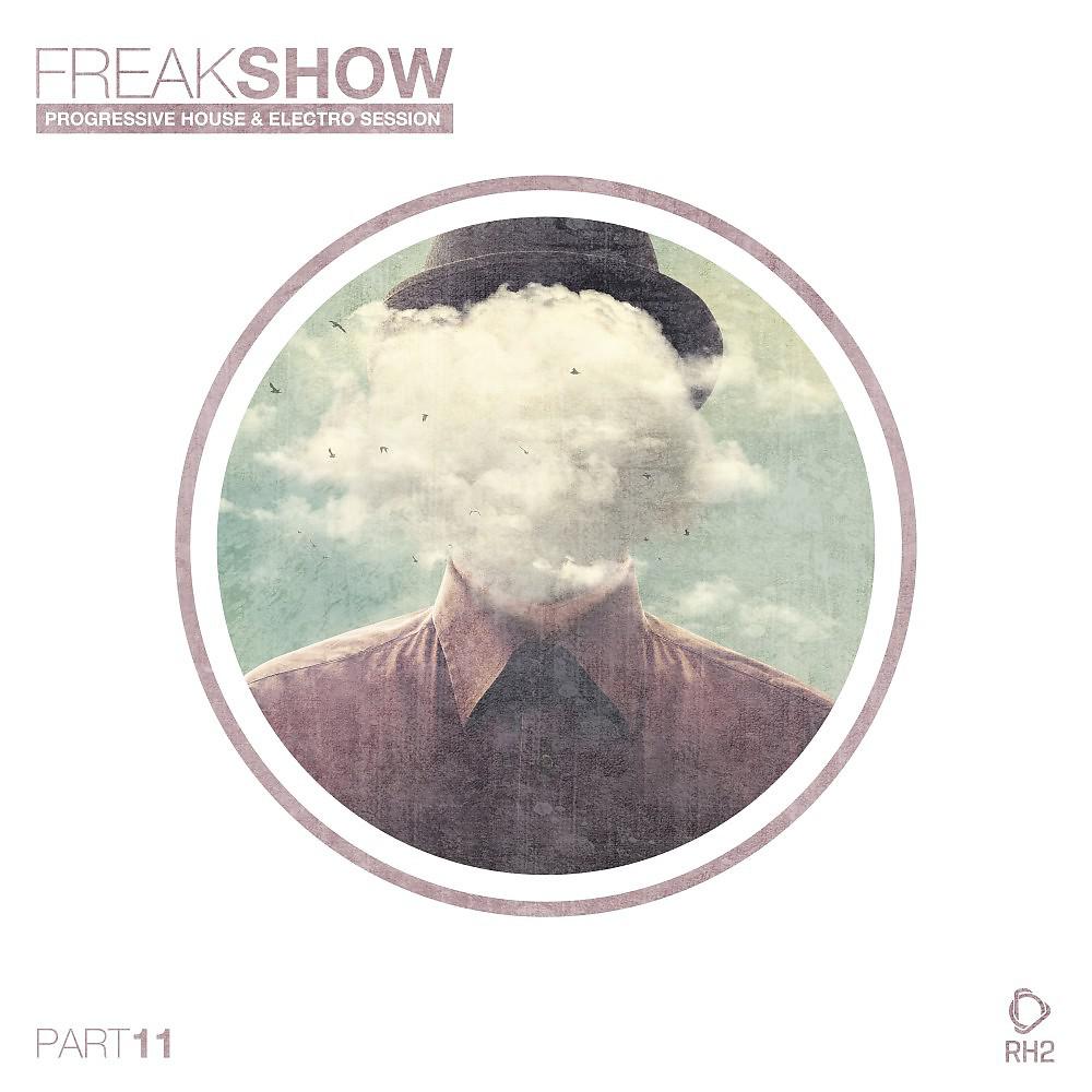 Постер альбома Freak Show, Vol. 11 - Progressive House & Electro Session
