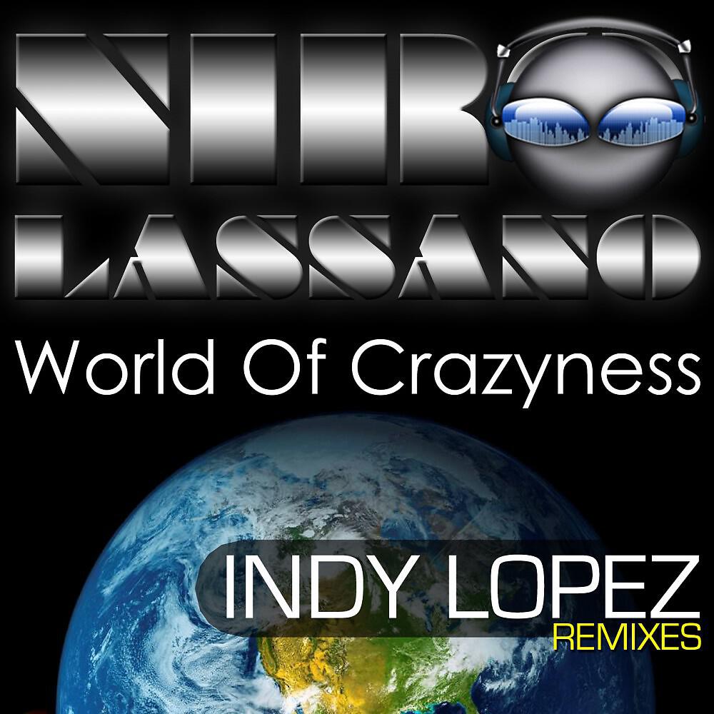 Niro Lassano - World of Crazyness (Indy Lopez Kara O Ke Mix)