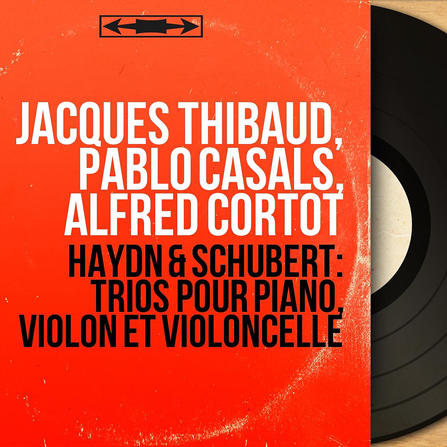 Jacques Thibaud - Piano Trio No. 1 in B-Flat Major, Op. 99, D. 898: I. Allegro moderato