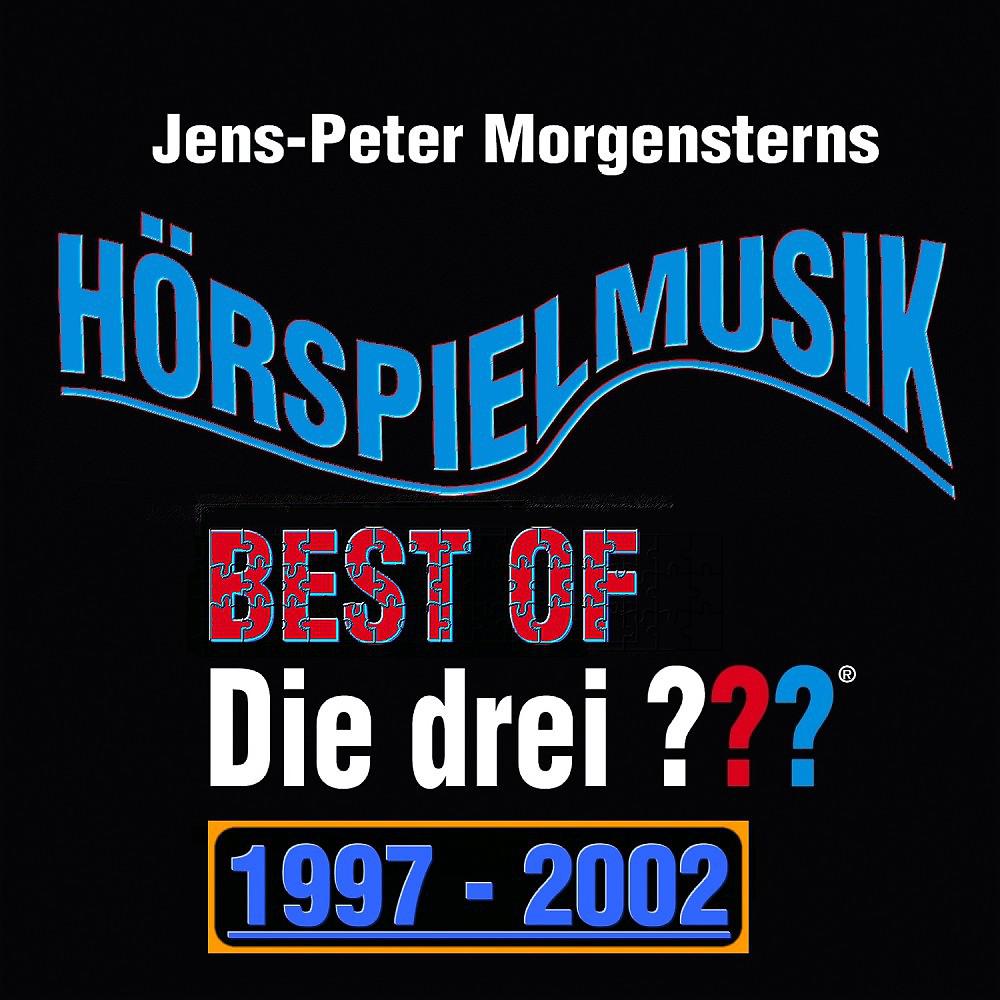 Постер альбома Die Drei ??? Hörspielmusik - Best of 1997 - 2002