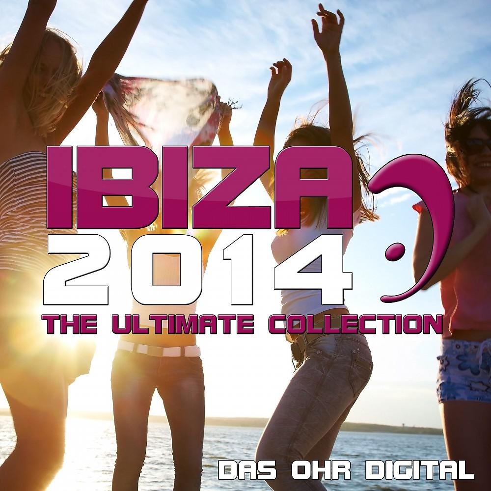 Постер альбома Ibiza 2014 - The Ultimate Collection