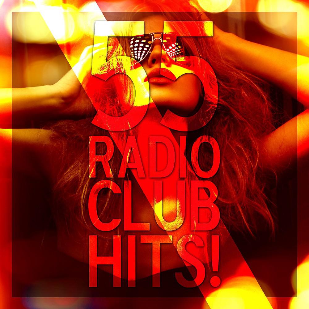 Постер альбома 55 Radio Club Hits!